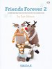 Sirdar Friends Forever 2 Knitting Pattern Book 474 by Sue Jobson